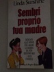 Cover of Sembri proprio tua madre