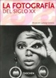 Cover of La fotografía del siglo XX