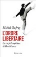 Cover of L'ordre libertaire - La vie philosophique d'Albert Camus