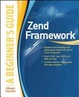 Cover of Zend Framework, A Beginner's Guide