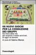 Cover of Sessantotto nuovi giochi per la conduzione dei gruppi