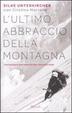 Cover of L'ultimo abbraccio della montagna