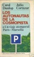 Cover of Los autonautas de la cosmopista, o, Un viaje atemporal Paris-Marsella