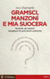 Cover of Gramsci, Manzoni e mia suocera