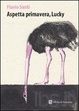 Cover of Aspetta primavera, Lucky