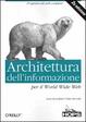 Cover of Architettura dell'informazione per il World Wide Web