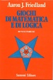 Cover of Giochi di matematica e di logica