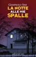 Cover of La notte alle mie spalle