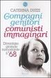 Cover of Compagni genitori, comunisti immaginari