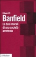 Cover of Le basi morali di una società arretrata