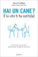 Cover of Hai un cane? È lui che ti ha scelto