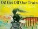 Cover of Oi! Get Off Our Train