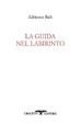 Cover of La guida nel labirinto