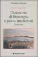 Cover of Dizionario di fitoterapia e piante medicinali