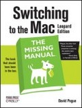 Switching to the Mac : The Missing Manual, Leopard Edition (Missing Manual)