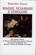 Cover of Maghi, Sciamani e Stregoni