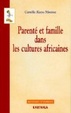 Cover of Parenté et famille dans les cultures africaines