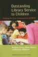 Cover of Outstanding Library Service to Children