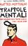 Cover of Trappole mentali. Come difendersi dalle proprie illusioni e dagli inganni altrui