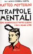 Cover of Trappole mentali. Come difendersi dalle proprie illusioni e dagli inganni altrui