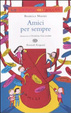 Cover of Amici per sempre