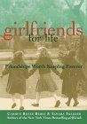 Girlfriends for Life : Friendships Worth Keeping Forever