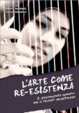 Cover of Arte come re-esistenza. Il sorprendente incontro con il talento palestinese