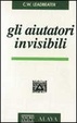 Cover of Gli aiutatori invisibili