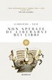 Cover of Non sperate di liberarvi dei libri
