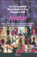 Cover of Avatar. Dislocazioni mentali, personalità tecno-mediate, derive autistiche e condotte fuori controllo