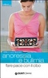 Cover of Anoressia e bulimia. Fare pace con il cibo