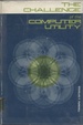 Cover of The Challenge of the Computer Utility