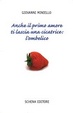 Cover of Anche il primo amore ti lascia una cicatrice: l'ombelico