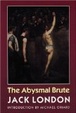 Cover of The abysmal brute
