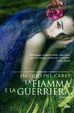 Cover of La fiamma e la guerriera