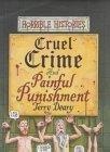 Cruel Crimes and Painful Punishments (Horrible Histories)