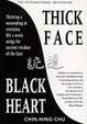 Cover of Thick Face, Black Heart