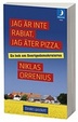Cover of Jag är inte rabiat, jag äter pizza