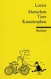 Cover of Menschen, Tiere, Katastrophen