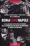 Cover of Roma come Napoli. Il malaffare di politica e signori della monnezza che mette in ginocchio il Lazio e la capitale