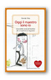Cover of Oggi il maestro sono io