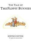 The Tale of the Flopsy Bunnies (The World of Beatrix Potter : Peter Rabbit)