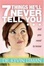 Cover of 7 Things He'll Never Tell You