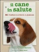 Cover of Il cane in salute. Cinquanta ricette nutrienti e gustose