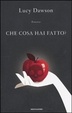 Cover of Che cosa hai fatto?