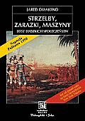 Strzelby, zarazki, maszyny