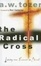 Cover of "The Radical Cross"