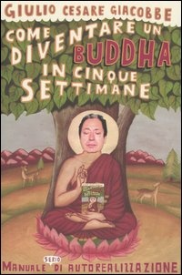 More about Come diventare un Buddha in cinque settimane