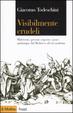 Cover of Visibilmente crudeli