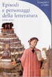 Cover of Episodi e personaggi della letteratura - prima parte